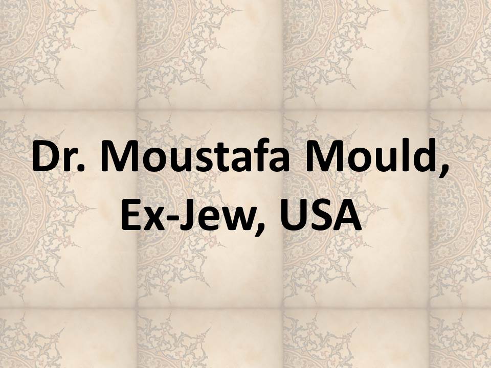 Dr. Moustafa Mould, exjudío, Estados Unidos